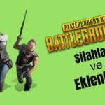 playerunknown's battlegrounds en iyi silahlar eklentiler